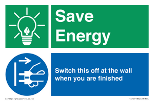 Save Energy - Switch this off at the wall when you are finished